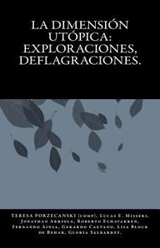 Paperback La dimension utopica: exploraciones, deflagraciones.: Analisis de las estructuras del pensamiento utopico [Spanish] Book