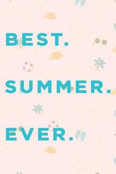 Paperback Best Summer Ever: Summer Camp Journal Sketchbook - Keepsake For Writing Memories, Drawing, Autographs, and Notes Book