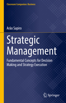 Hardcover Strategic Management: Fundamental Concepts for Decision Making and Strategy Execution Book