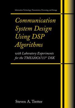 Spiral-bound Communication System Design Using DSP Algorithms: With Laboratory Experiments for the Tms320c6713(tm) Dsk Book