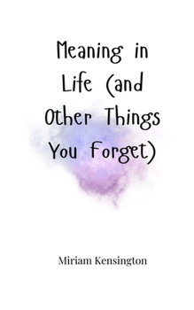 Paperback Meaning in Life (and Other Things You Forget) Book