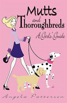 Paperback Mutts and Thoroughbreds: A Girls' Guide Book