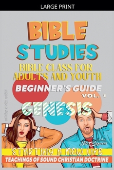 Bible Class for Youth and Adults: Beginner's Guide: Genesis (Bible Class from Scratch)