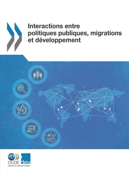 Paperback Interactions entre politiques publiques, migrations et développement [French] Book