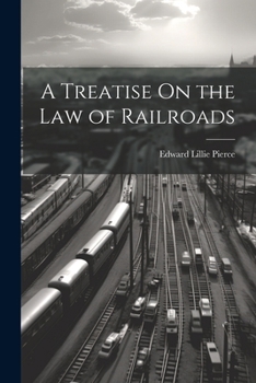 Paperback A Treatise On the Law of Railroads Book