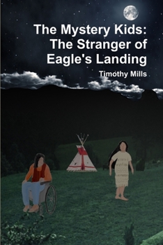 The Mystery Kids: The Stranger of Eagle's Landing