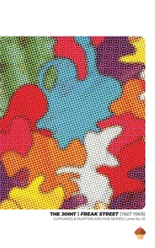 Paperback The Joint Freak Street (1967-1969) The Liner Notes Book