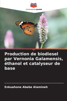 Paperback Production de biodiesel par Vernonia Galamensis, éthanol et catalyseur de base [French] Book