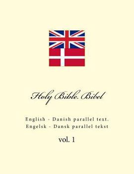 Paperback Holy Bible. Bibel: English - Danish Parallel Text. Engelsk - Dansk Parallel Tekst Book