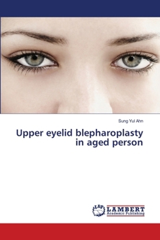 Paperback Upper eyelid blepharoplasty in aged person Book
