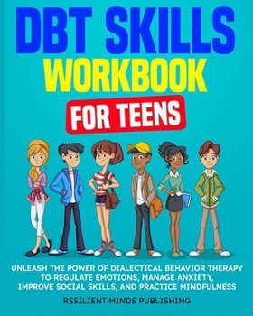 Paperback DBT Skills Workbook for Teens Book