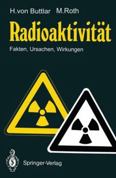 Paperback Radioaktivität: Fakten, Ursachen, Wirkungen [German] Book