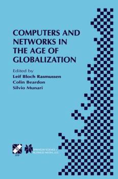 Paperback Computers and Networks in the Age of Globalization: Ifip Tc9 Fifth World Conference on Human Choice and Computers August 25-28, 1998, Geneva, Switzerl Book