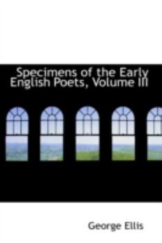 Paperback Specimens of the Early English Poets, Volume III Book