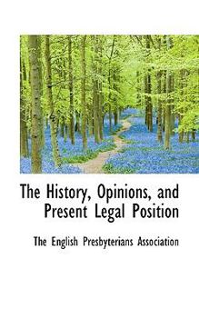 Paperback The History, Opinions, and Present Legal Position [Large Print] Book