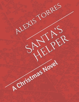 Paperback Santa's Helper: A Christmas Novel Book