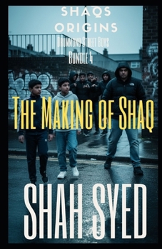 The Making of Shaq Bundle 4: 10–12: The final arc (for this season) of Shaq’s Origins - New enemies. Higher stakes. No way out. — British urban crime ... now (Drummond Street Boys: Shaqs Origins)