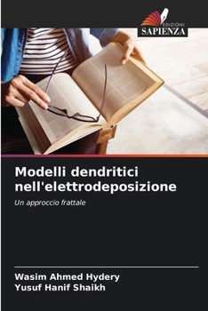 Paperback Modelli dendritici nell'elettrodeposizione [Italian] Book