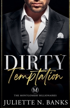 Dirty Temptation (The Montgomery Billionaires)
