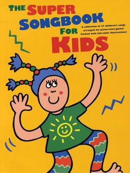 Paperback The Super Songbook for Kids: P/V/G Book