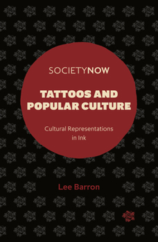 Paperback Tattoos and Popular Culture: Cultural Representations in Ink Book