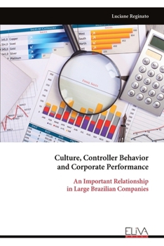 Culture, Controller Behavior and Corporate Performance: An Important Relationship in Large Brazilian Companies