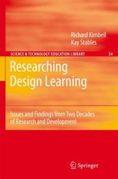 Hardcover Researching Design Learning: Issues and Findings from Two Decades of Research and Development Book