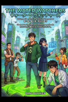 The Water Watchers: Volume 03 Arc 1 The City of Tomorrow (100 STEM Manga Educational Series (English - Japanese))