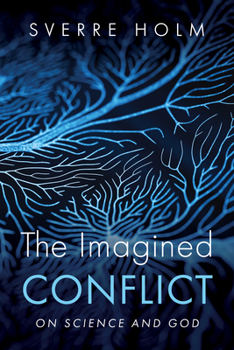 Paperback The Imagined Conflict: On Science and God Book
