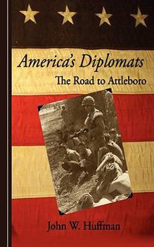 Paperback America's Diplomats: The Road To Attleboro Book