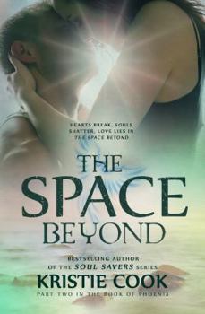 The Space Beyond - Book #2 of the Book of Phoenix