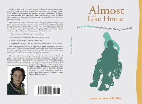 Almost Like Home: A Family Guide to Navigating the Nursing Home Maze