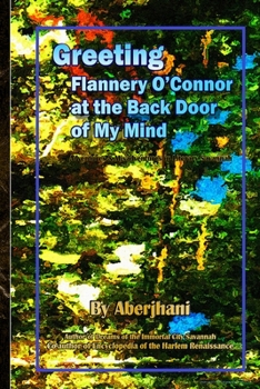 Paperback Greeting Flannery O'Connor at the Back Door of My Mind: Adventures & Misadventures in Literary Savannah Book