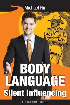 Paperback Body Language Silent Influencing: Influence and Leadership Book