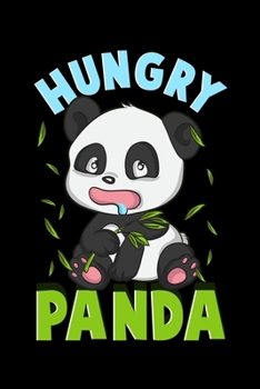 Paperback Hungry Panda: Cute Baby Panda Bear Blank Composition Notebook for Journaling & Writing (120 Lined Pages, 6" x 9") Book