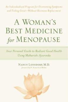 Hardcover A Woman's Best Medicine for Menopause: Your Personal Guide to Radiant Good Health Using Maharishi Ayurveda Book
