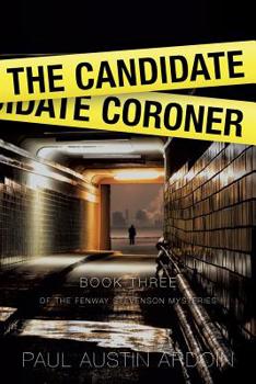 The Candidate Coroner - Book #3 of the Fenway Stevenson Mysteries