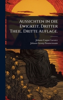 Hardcover Aussichten in die Ewigkeit. Dritter Theil. Dritte Auflage. [German] Book