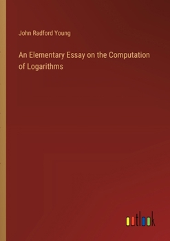 An Elementary Essay on the Computation of Logarithms