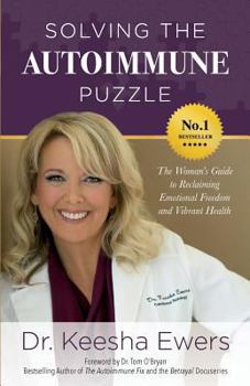 Paperback Solving the Autoimmune Puzzle: The Woman's Guide to Reclaiming Emotional Freedom and Vibrant Health Book