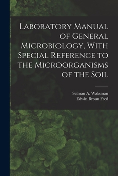 Paperback Laboratory Manual of General Microbiology, With Special Reference to the Microorganisms of the Soil Book