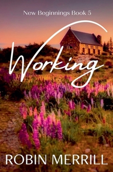 Working - Book #5 of the New Beginnings