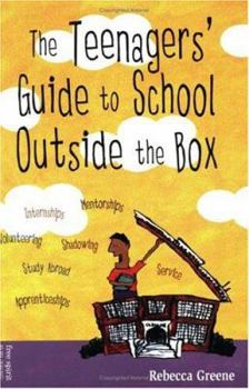 Paperback The Teenager's Guide to School Outside the Box Book