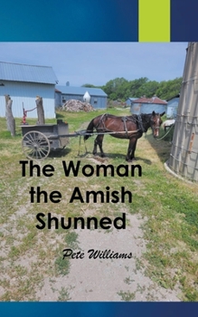Paperback The Woman the Amish Shunned Book