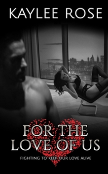 Paperback For the Love of Us: Fighting to Keep Our Love Alive Book