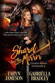 Shard in the Mirror - Book #6 of the Crimson Realm Chronicles