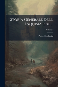 Paperback Storia Generale Dell' Inquisizione ... [Italian] Book