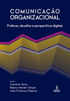 Paperback Comunicação organizacional - Práticas, desafios e perspectivas digitais [Portuguese] Book