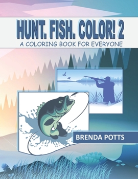Paperback Hunt. Fish. Color! 2: A Coloring Book for Everyone Book