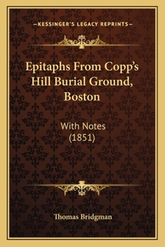 Paperback Epitaphs From Copp's Hill Burial Ground, Boston: With Notes (1851) Book